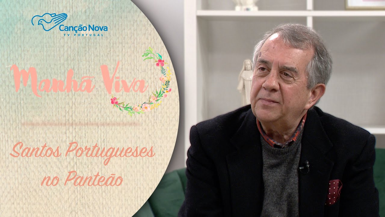 MANHÃ VIVA Santos Portugueses no Panteão